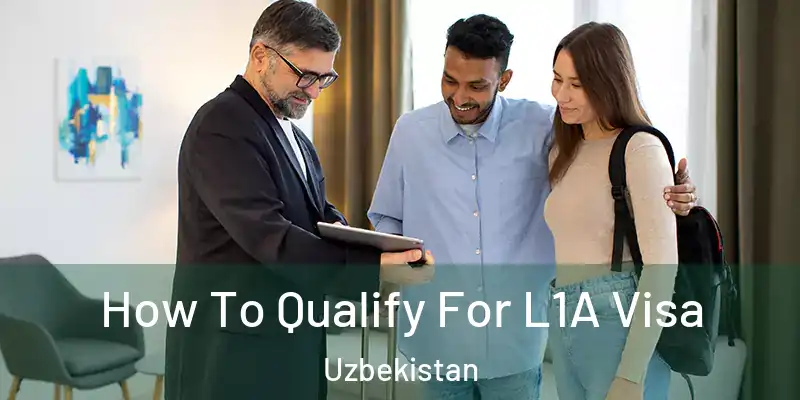  How To Qualify For L1A Visa Uzbekistan