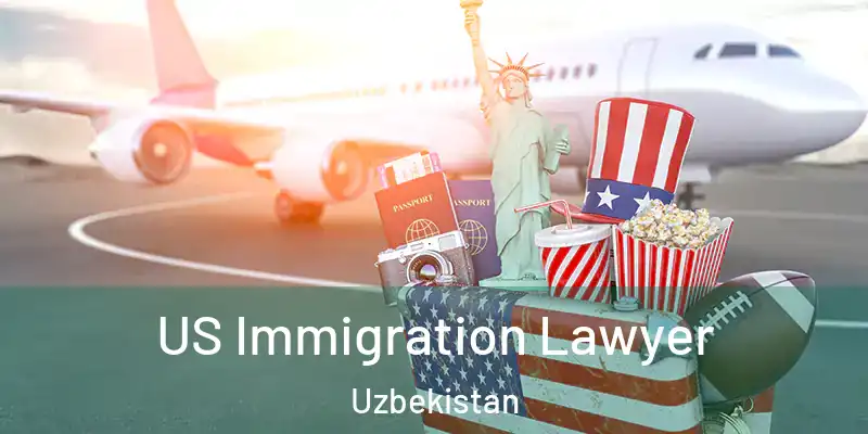  US Immigration Lawyer Uzbekistan