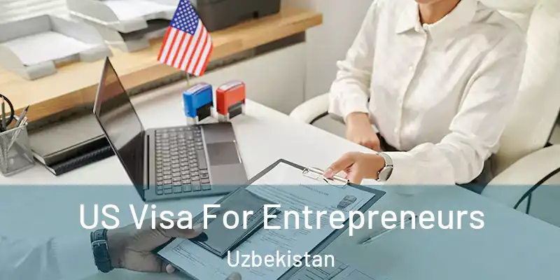  US Visa For Entrepreneurs Uzbekistan